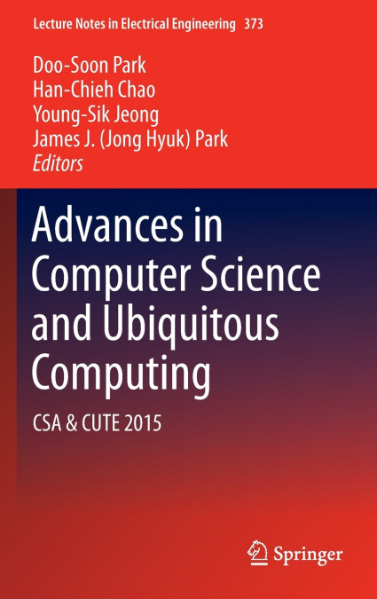 Advances in Computer Science and Ubiquitous Computing