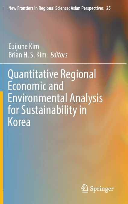 Quantitative Regional Economic and Environmental Analysis for Sustainability in Korea