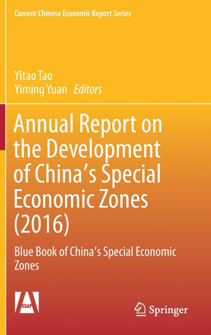 Annual Report on the Development of China’s Special Economic Zones (2016)