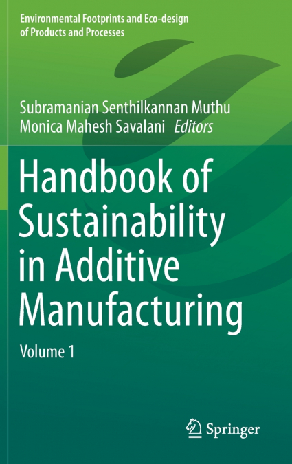 Handbook of Sustainability in Additive Manufacturing