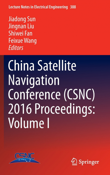 China Satellite Navigation Conference (CSNC) 2016 Proceedings
