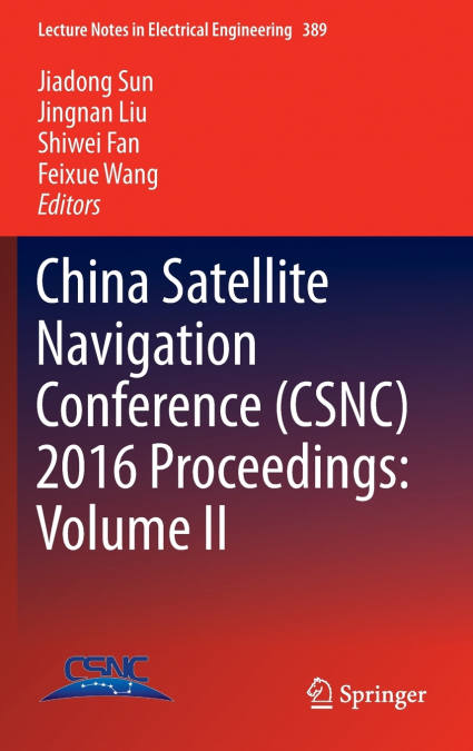 China Satellite Navigation Conference (CSNC) 2016 Proceedings