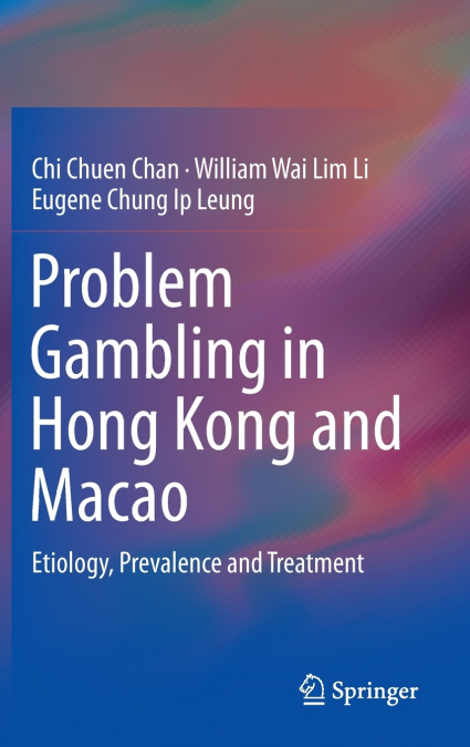 Problem Gambling in Hong Kong and Macao