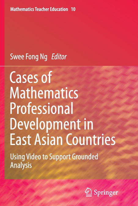 Cases of Mathematics Professional Development in East Asian Countries