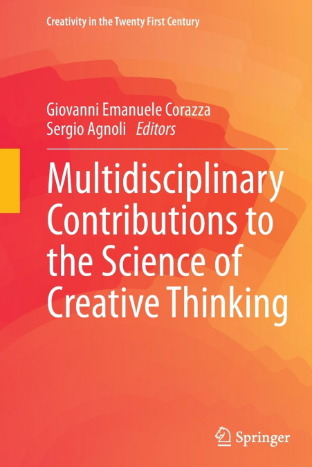 Multidisciplinary Contributions to the Science of Creative Thinking
