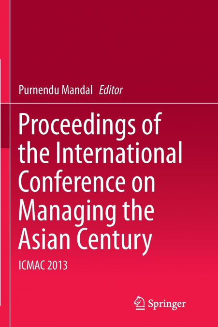 Proceedings of the International Conference on Managing the Asian Century
