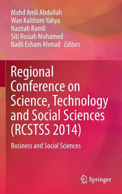 Regional Conference on Science, Technology and Social Sciences (RCSTSS 2014)
