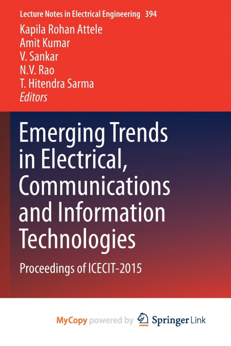 Emerging Trends in Electrical, Communications and Information Technologies