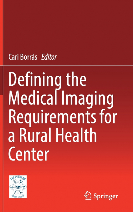 Defining the Medical Imaging Requirements for a Rural Health Center