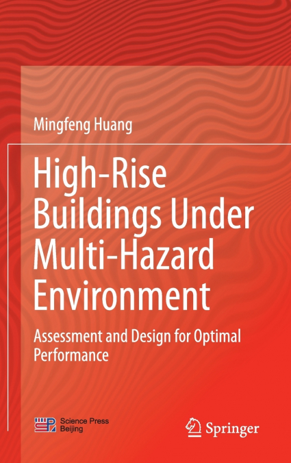 High-Rise Buildings under Multi-Hazard Environment