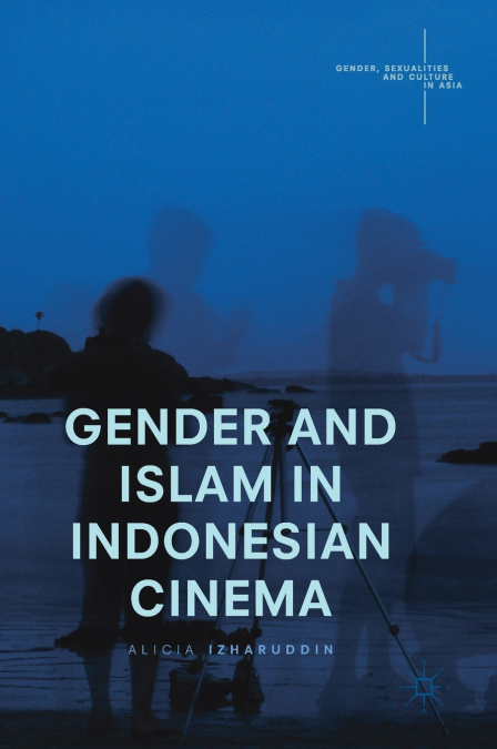 Gender and Islam in Indonesian Cinema