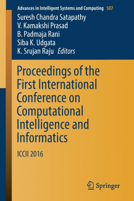 Proceedings of the First International Conference on Computational Intelligence and Informatics