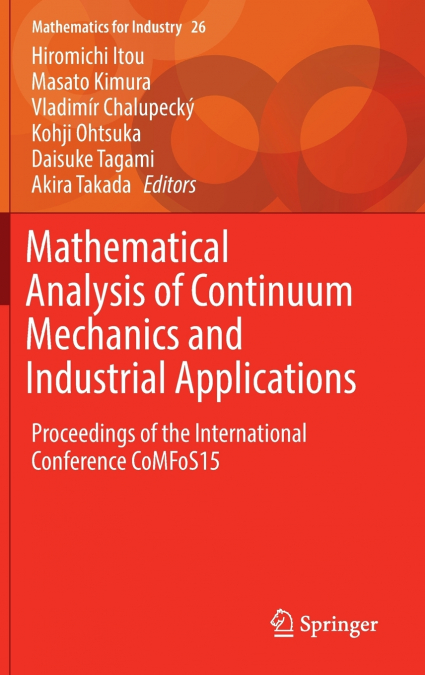 Mathematical Analysis of Continuum Mechanics and Industrial Applications