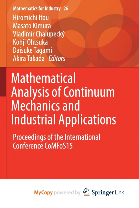 Mathematical Analysis of Continuum Mechanics and Industrial Applications