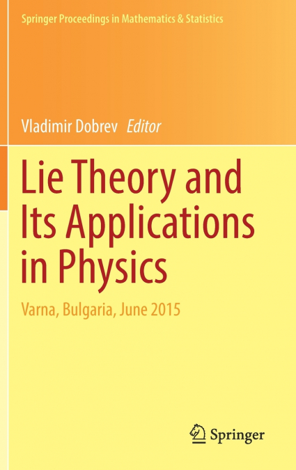 Lie Theory and Its Applications in Physics