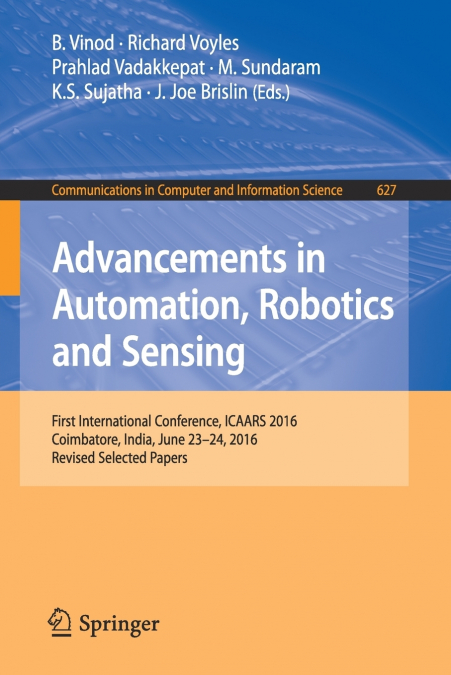 Advancements in Automation, Robotics and Sensing