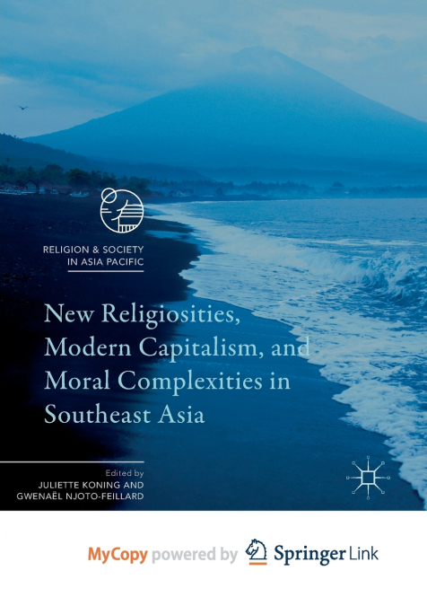 New Religiosities, Modern Capitalism, and Moral Complexities in Southeast Asia