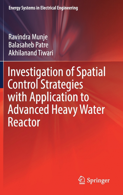 Investigation of Spatial Control Strategies with Application to Advanced Heavy Water Reactor