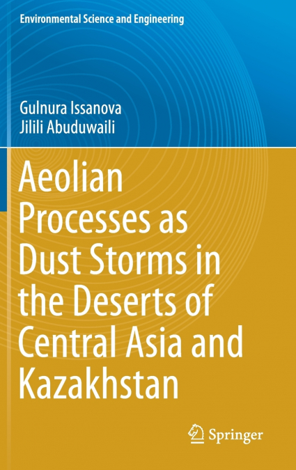 Aeolian Processes as Dust Storms in the Deserts of Central Asia and Kazakhstan