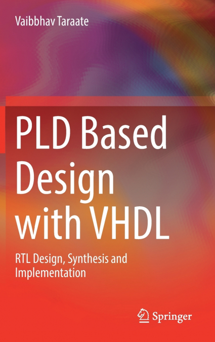 PLD Based Design with VHDL