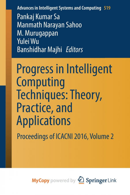 Progress in Intelligent Computing Techniques