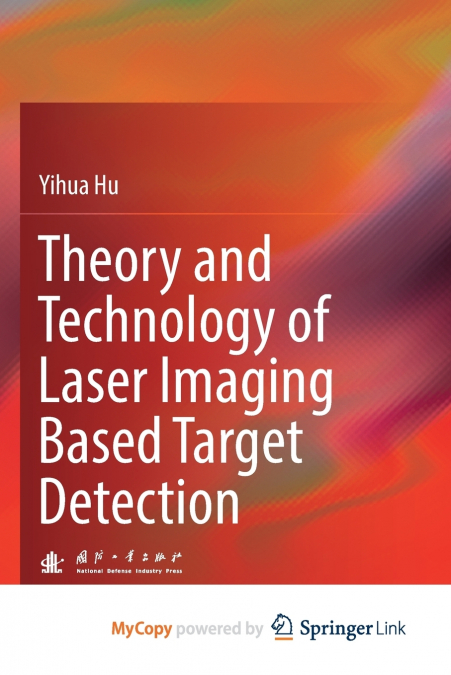 Theory and Technology of Laser Imaging Based Target Detection