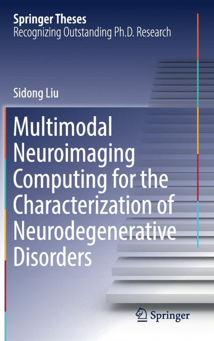 Multimodal Neuroimaging Computing for the Characterization of Neurodegenerative Disorders