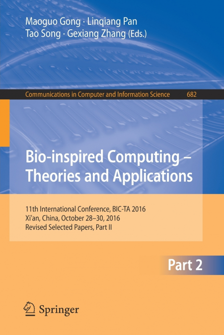 Bio-inspired Computing - Theories and Applications