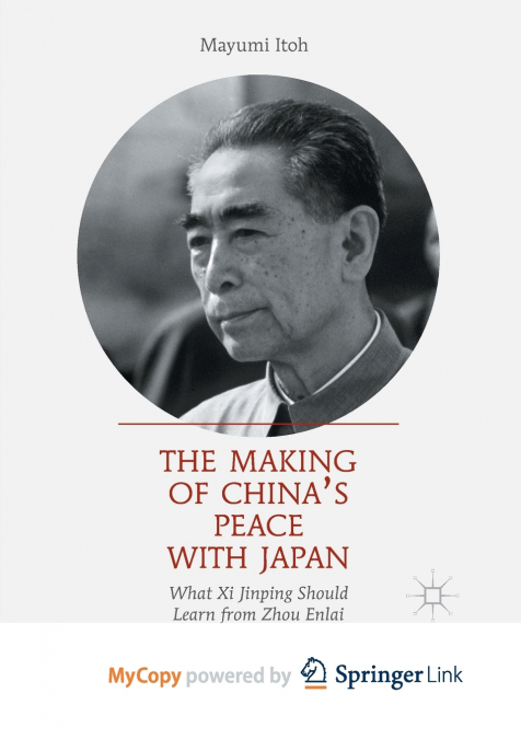 The Making of China’s Peace with Japan