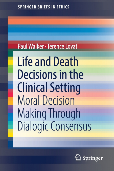 Life and Death Decisions in the Clinical Setting