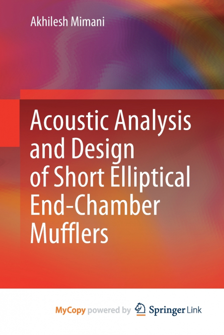 Acoustic Analysis and Design of Short Elliptical End-Chamber Mufflers