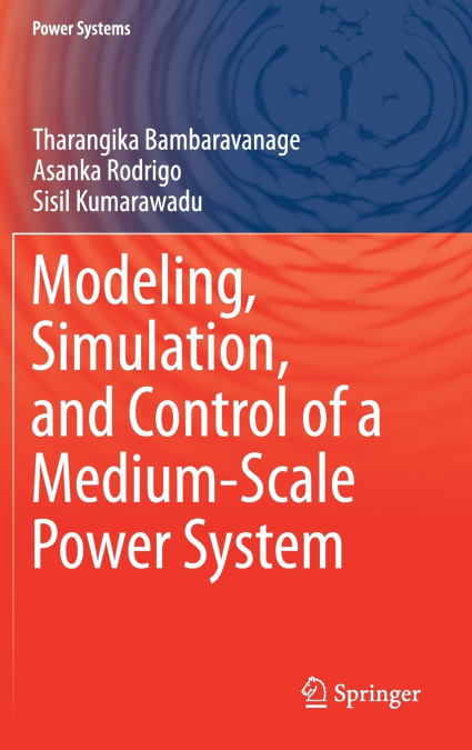 Modeling, Simulation, and Control of a Medium-Scale Power System