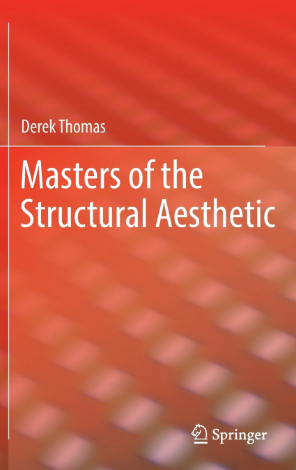 Masters of the Structural Aesthetic