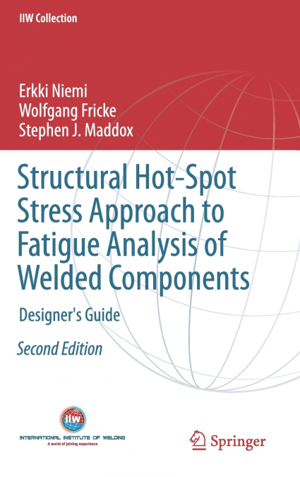 Structural Hot-Spot Stress Approach to Fatigue Analysis of Welded Components