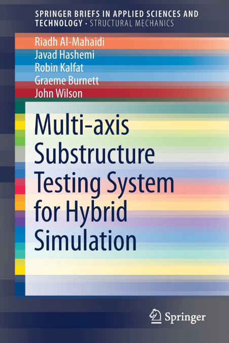 Multi-axis Substructure Testing System for Hybrid Simulation