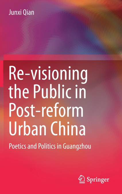 Re-visioning the Public in Post-reform Urban China