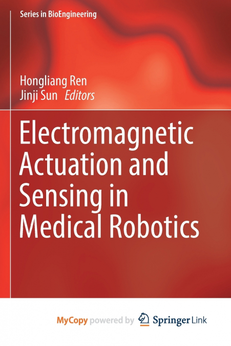 Electromagnetic Actuation and Sensing in Medical Robotics