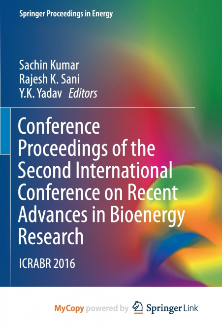Conference Proceedings of the Second International Conference on Recent Advances in Bioenergy Research