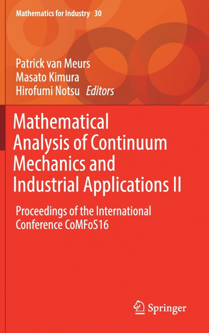 Mathematical Analysis of Continuum Mechanics and Industrial Applications II