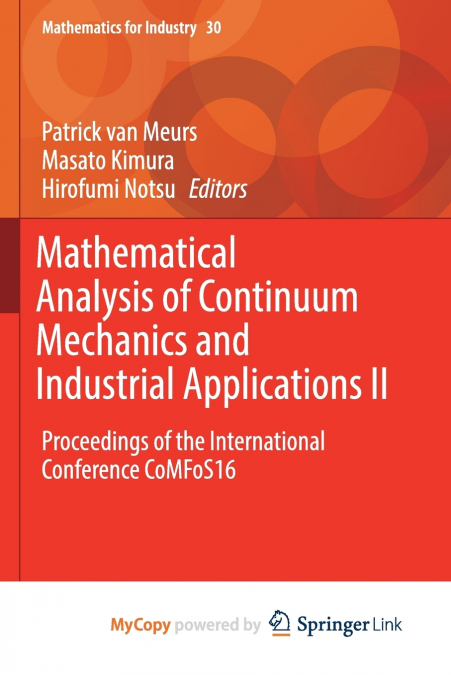 Mathematical Analysis of Continuum Mechanics and Industrial Applications II