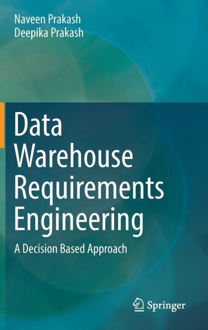 Data Warehouse Requirements Engineering