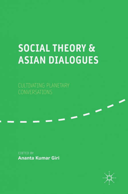 Social Theory and Asian Dialogues