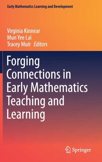Forging Connections in Early Mathematics Teaching and Learning