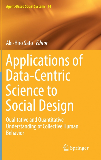 Applications of Data-Centric Science to Social Design