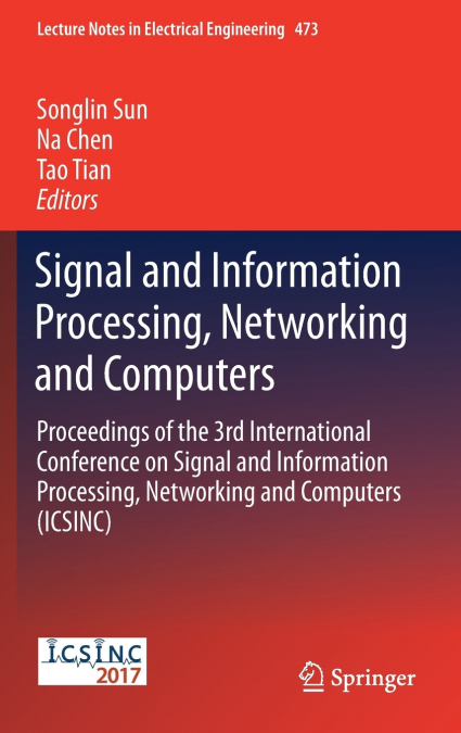 Signal and Information Processing, Networking and Computers