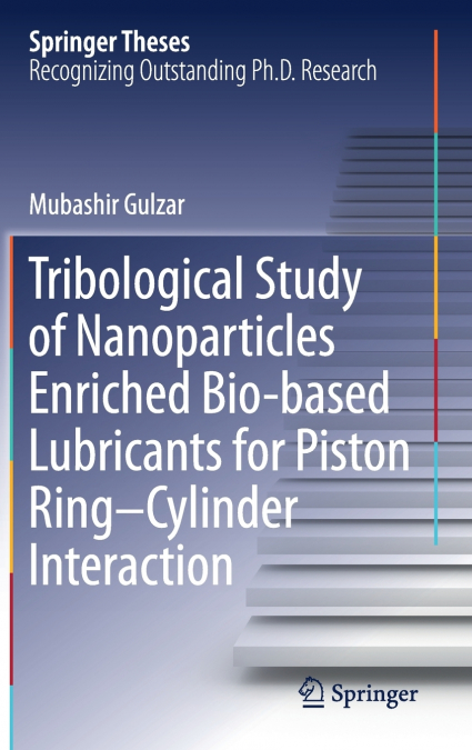 Tribological Study of Nanoparticles Enriched Bio-based Lubricants for Piston Ring-Cylinder Interaction