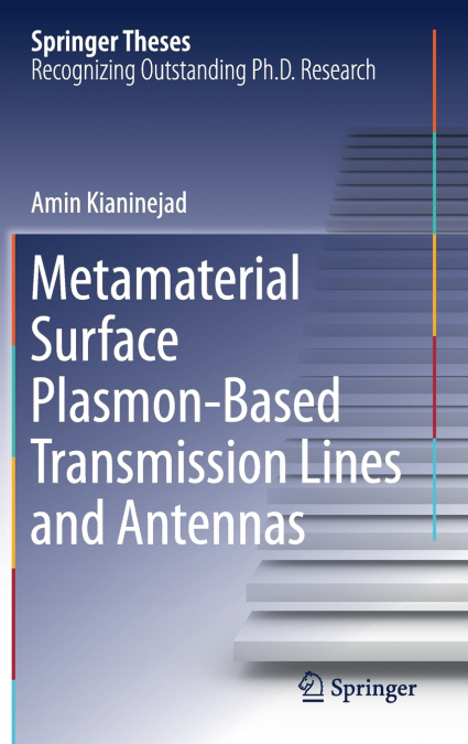 Metamaterial Surface Plasmon-Based Transmission Lines and Antennas