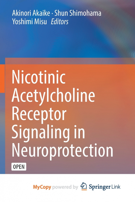 Nicotinic Acetylcholine Receptor Signaling in Neuroprotection