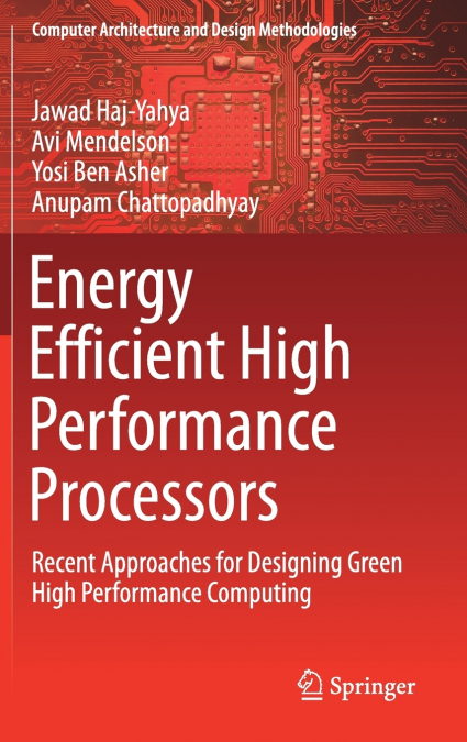 Energy Efficient High Performance Processors