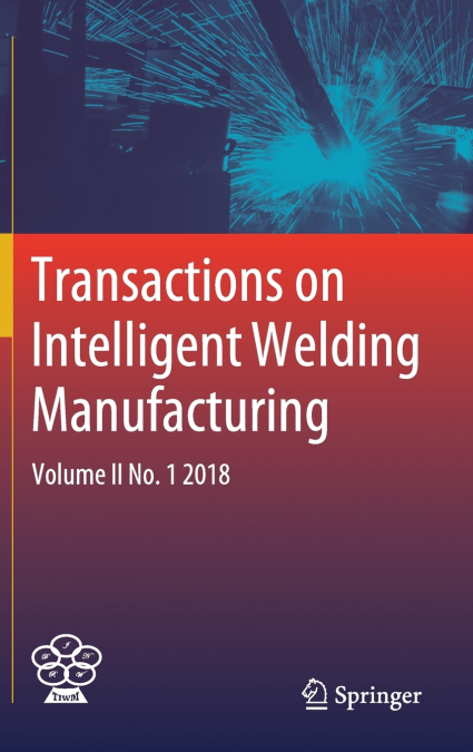 Transactions on Intelligent Welding Manufacturing